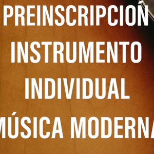 Preinscripción Instrumento individual Post Plan de Estudios (2026/2027)